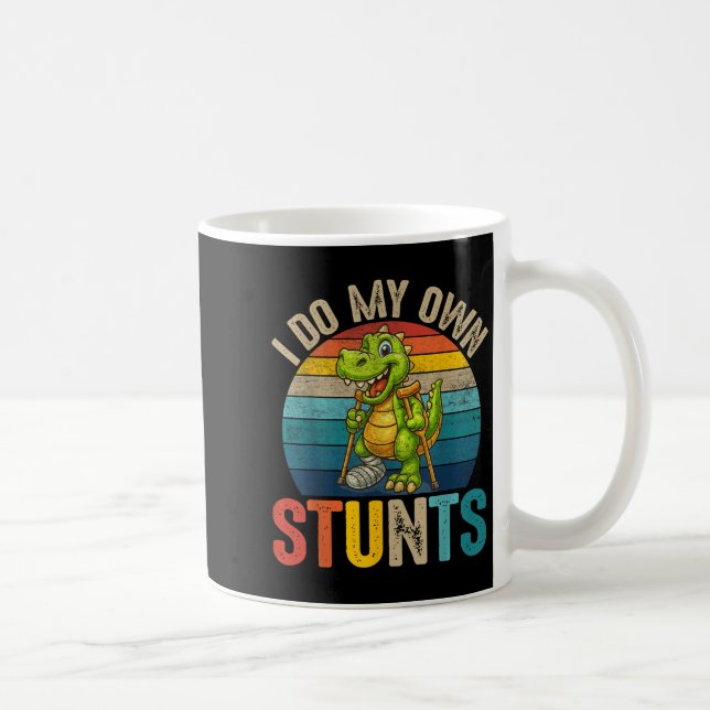 Funny I Do My Own Stunts Dinosaur Surgery Injured  Kaffemugg (Höger)