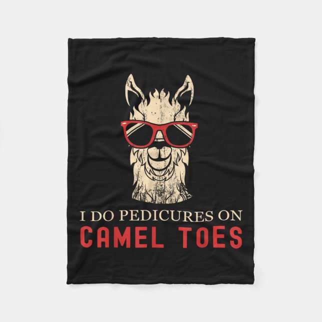 Funny I Do Pedis On Camel Toes Quotes  Fleecefilt (Framsidan)