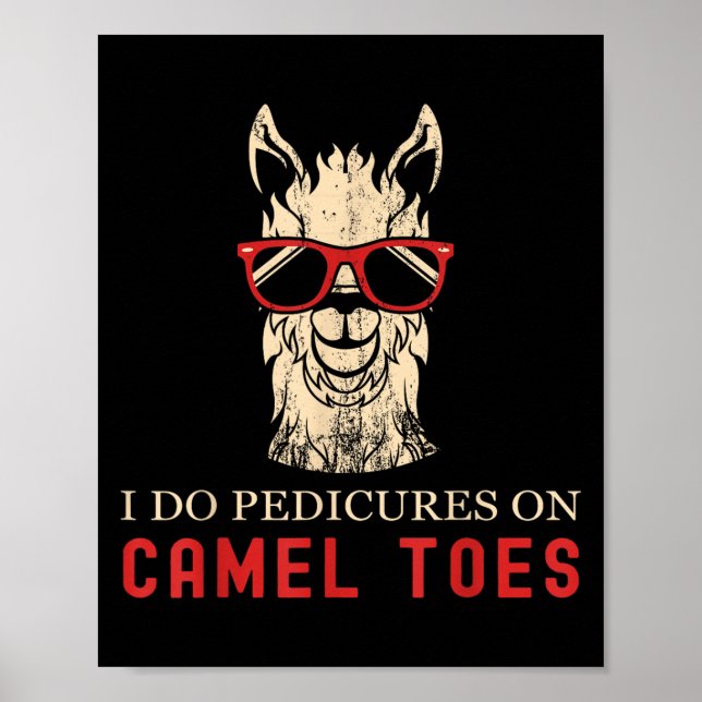 Funny I Do Pedis On Camel Toes Quotes  Poster (Framsidan)