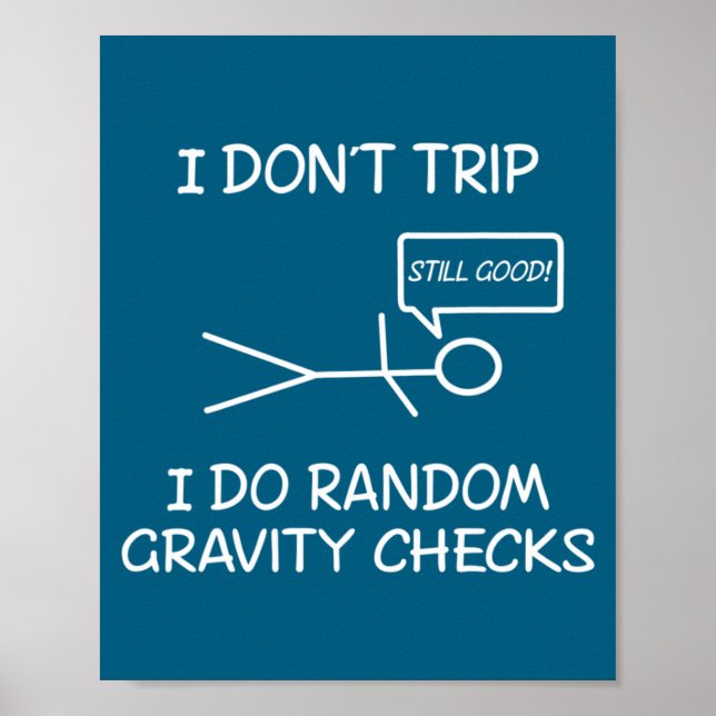 Funny I Dont Trip I Do Random Gravity Checks S  Poster (Framsidan)