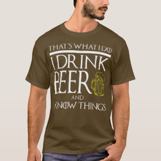 FUNNY I DRINK BEER AND KNOW SAK Game Geek Game T Shirt
