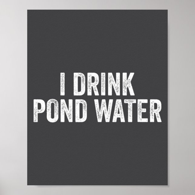Funny I Drink Nd Water Sarcastic Novelty Fishing H Poster (Framsidan)