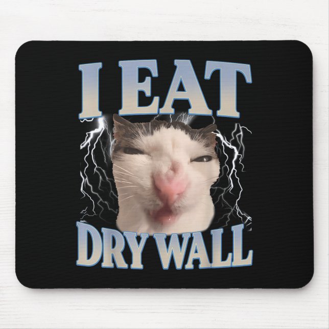 Funny I Eat Dry Wall Silly Cat Meme Men Women Kids Musmatta (Framsidan)