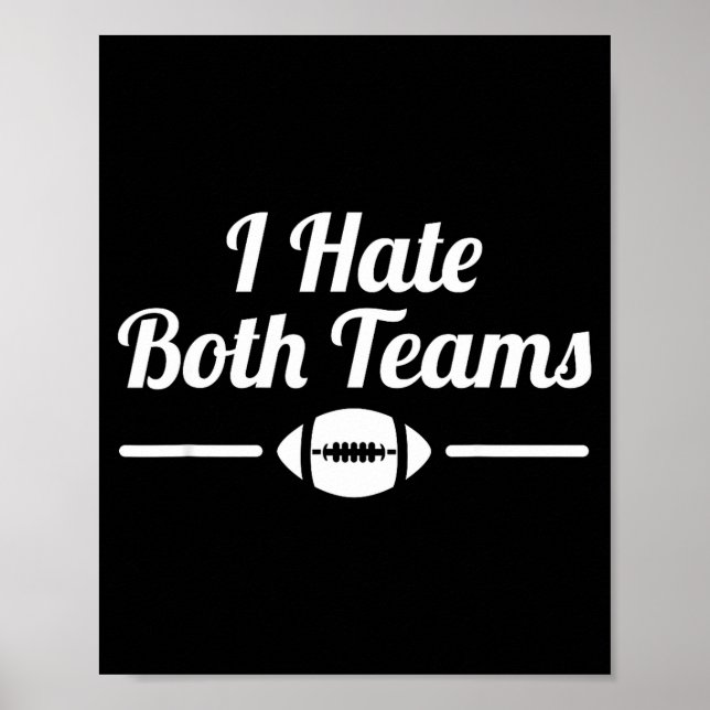 Funny I Hate Both Teams Football Small  Poster (Framsidan)