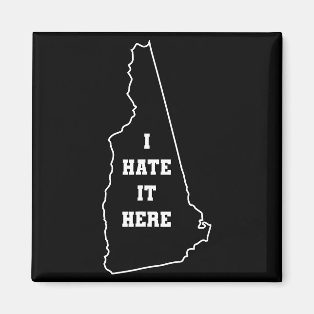 Funny I Hate It Here New Hampshire Nh State Joke  Magnet (Framsidan)