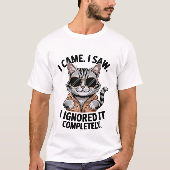 Funny "I Ignored It Completely" Sassy Cool Cat 🕶️ T Shirt (Framsida)