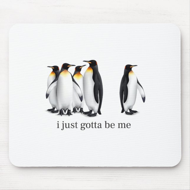 Funny I Just Gotta Be Me Penguin Quote Spheniscida Musmatta (Framsidan)