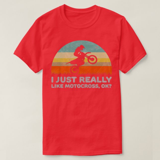 Funny I Just Really Like Motocross OK Design  T Shirt (Design framsida)