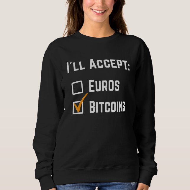 Funny I´ll Accept Euros Bitcoin Crypto Cryptocurre T Shirt (Framsida)