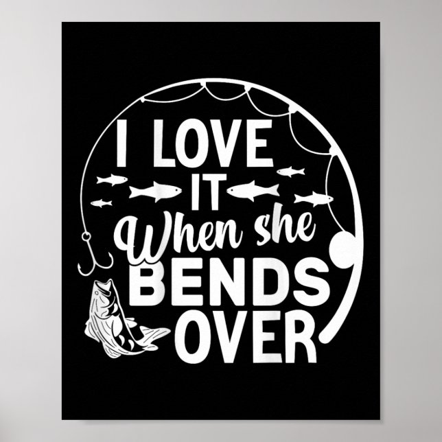 Funny I Love It When She Bends Over (on Back) Fish Poster (Framsidan)