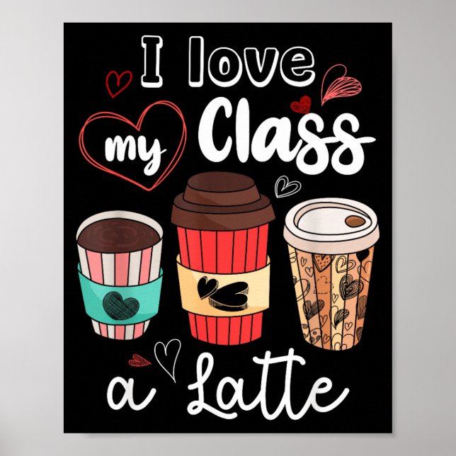 Funny I Love My Cl A Latte Coffee Valentines Day T Poster (Framsidan)