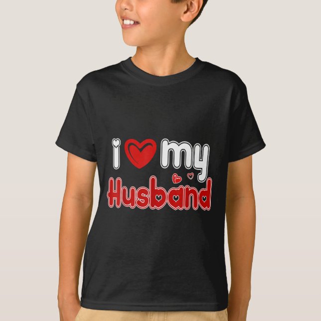 Funny I Love My Husband  T Shirt (Framsida)