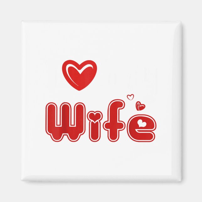 Funny I Love My Wife  Magnet (Framsidan)