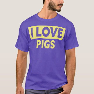Funny I Love Pigs Premium  T Shirt