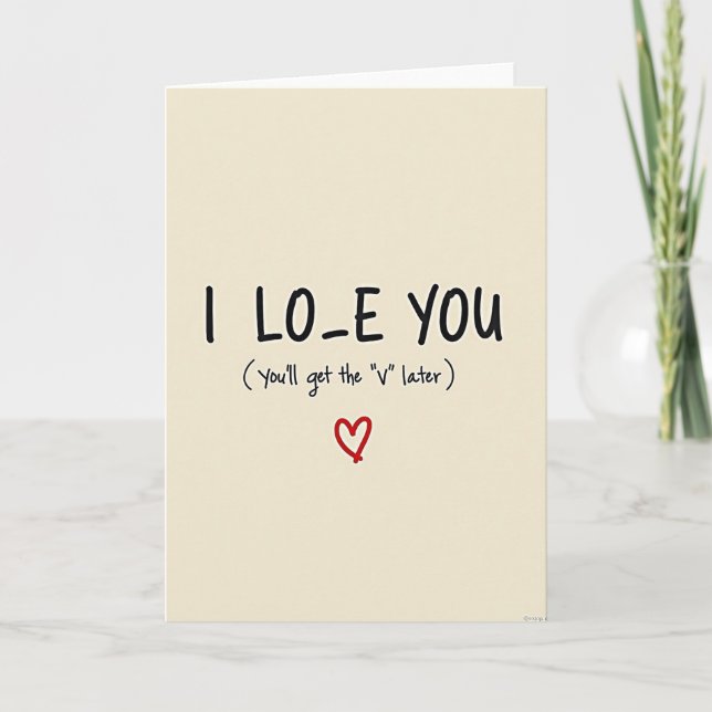 Funny I Love You V Later Card Kort (Framsida)