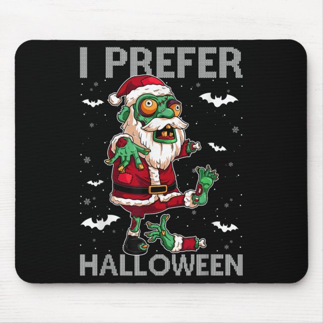 Funny I Prefer Halloween Santa Zombie Ugly Christm Musmatta (Framsidan)