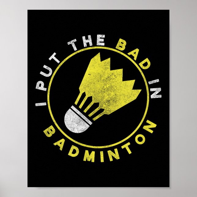 Funny I Put The Bad In Badminton  Poster (Framsidan)