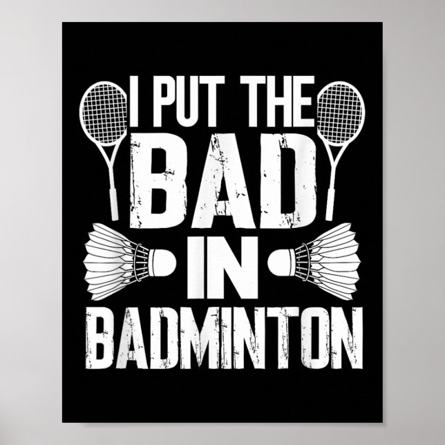 Funny I Put The Bad In - Badminton  Poster (Framsidan)