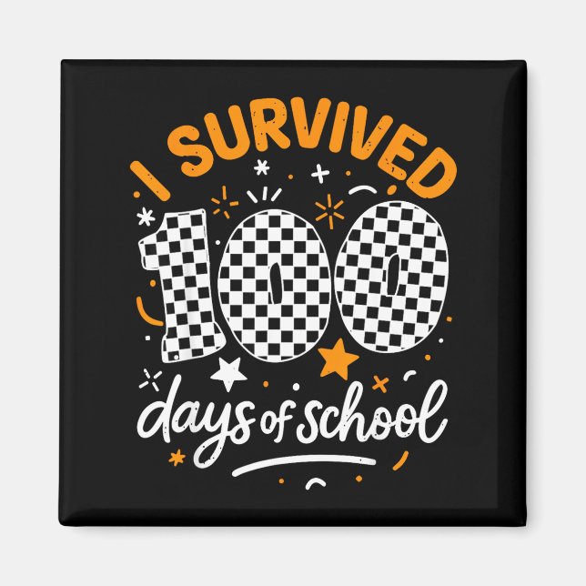 Funny I Survived 100 Days Of School Student Teache Magnet (Framsidan)