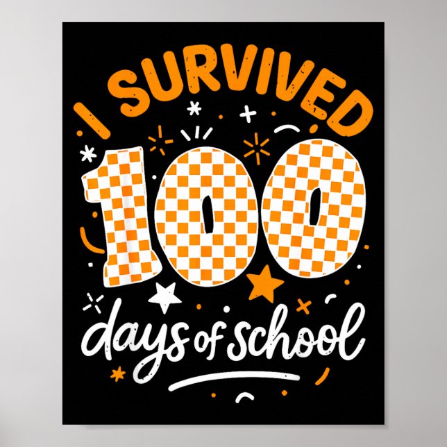 Funny I Survived 100 Days Of School Student Teache Poster (Framsidan)