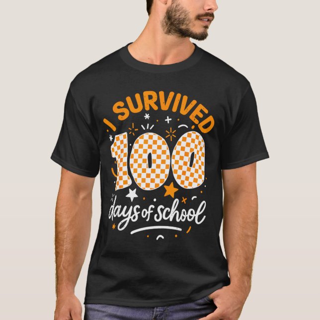 Funny I Survived 100 Days Of School Student Teache T Shirt (Framsida)