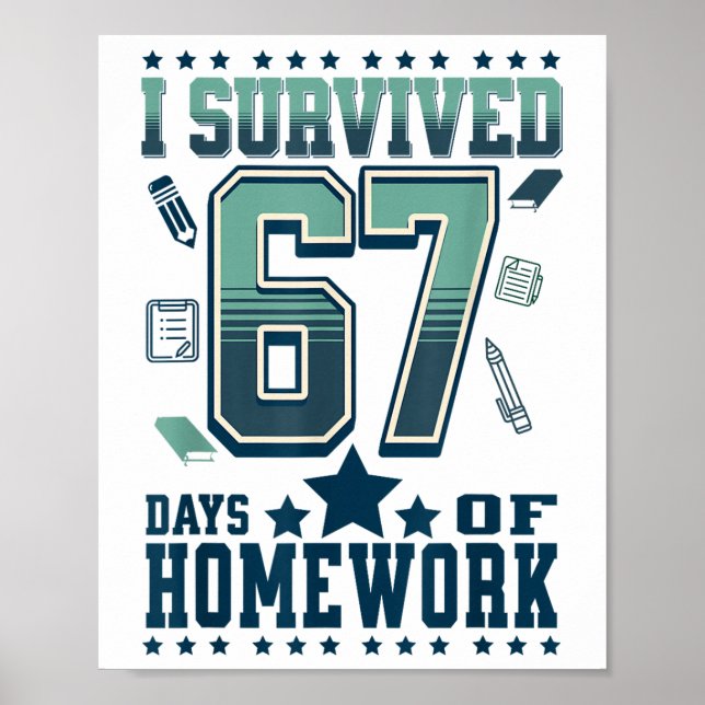 Funny I Survived 67 Days School Hard Homework Meme Poster (Framsidan)