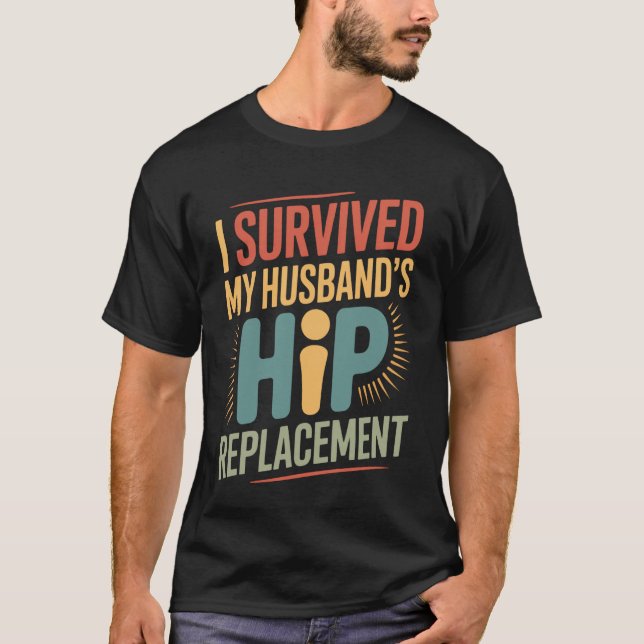Funny I Survived My Husband's Hip Replacement Spou T Shirt (Framsida)
