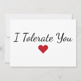 Funny “I Tolerate You” Humor Valentine's Day Card Julkort