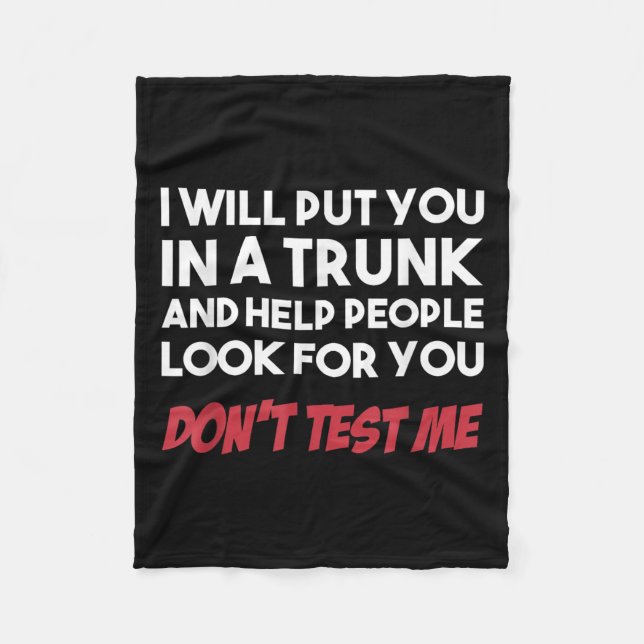 Funny I Will Put You In A Trunk And Help People Lo Fleecefilt (Framsidan)