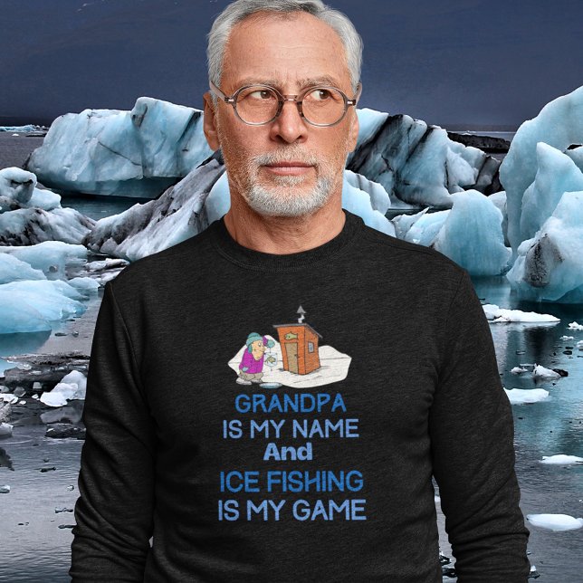 Funny Ice Fishing Grandpa Lång Ärmad Tröja (Funny Grandpa is My Name and Ice Fishing is My Game Sweatshirt)