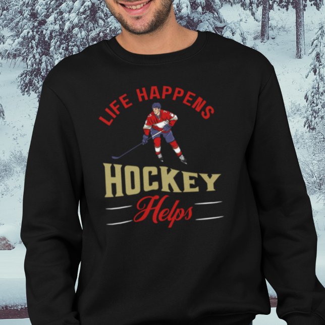 Funny Ice Hockey Lång Ärmad Tröja (Life Happens Hockey Helps Sweatshirt for Men and Women)
