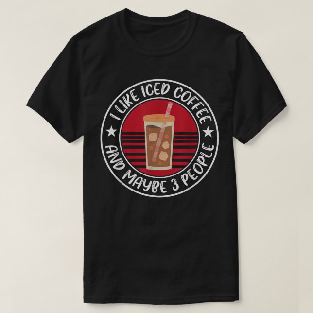 Funny Iced Coffee Design Espresso Älskare T Shirt (Design framsida)