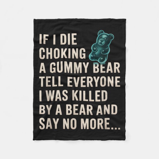 Funny If I Die Choking On A Gummy Bear Tell Everyo Fleecefilt (Framsidan)