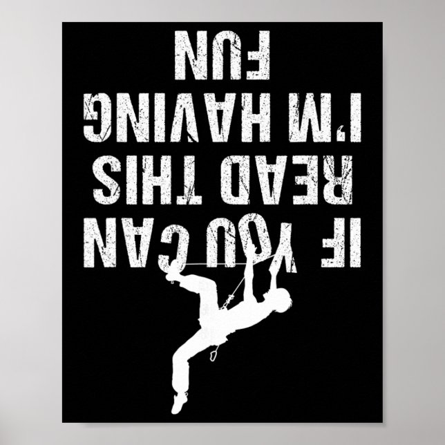 Funny If You Can Read This I'm Having Fun Climbing Poster (Framsidan)