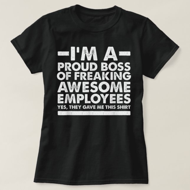 Funny I'm A Proud Boss of Freaking Awesome Employe T Shirt (Design framsida)