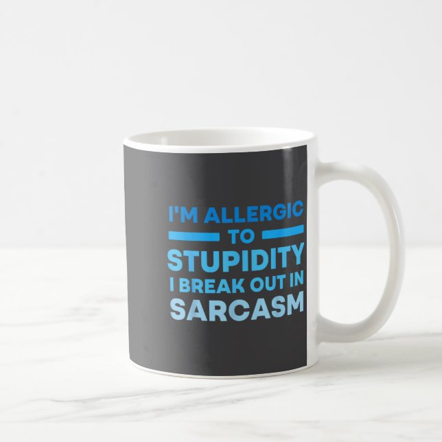 Funny I'm Allergic To Studity I Break Out In Sarca Kaffemugg (Höger)