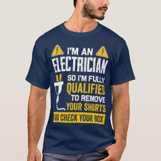 Funny Im An Electrician Gift for Electrical T Shirt