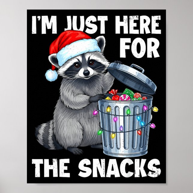 Funny I'm Just Here For The Snacks Raccoon Christm Poster (Framsidan)
