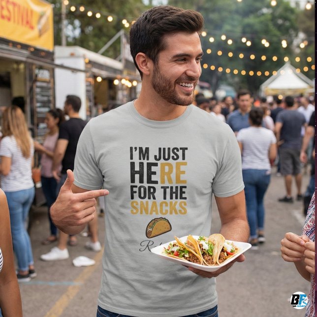 Funny I'm Just Here For The Snacks Taco Personaliz T Shirt (I'M JUST HERE FOR THE SNACKS)