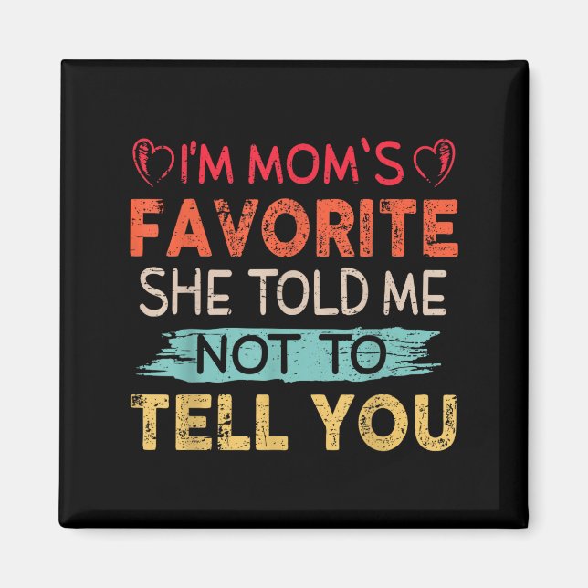 Funny I'm Mom's Favorite Son Daughter In Law Favor Magnet (Framsidan)