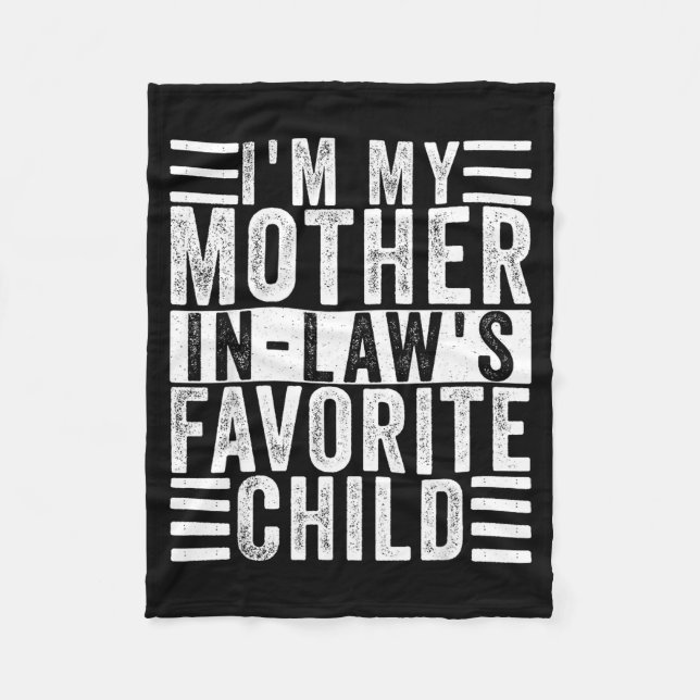 Funny I'm My Mother In Law's Favorite Child  Fleecefilt (Framsidan)