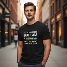 Funny I'm Not Perfect But I Am Swedish T Shirt