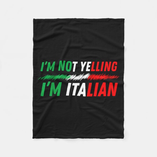 Funny I'm Not Yelling I'm Italian  Fleecefilt (Framsidan)