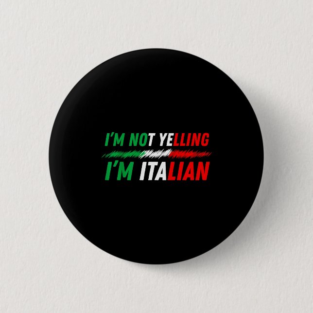 Funny I'm Not Yelling I'm Italian  Knapp (Framsida)