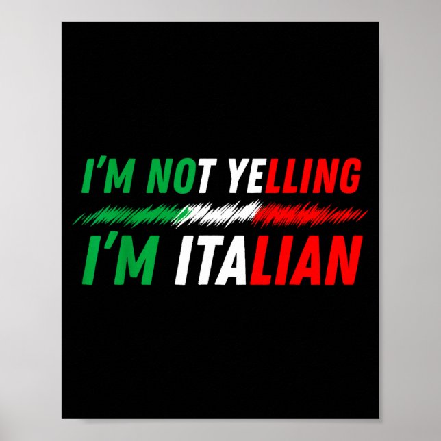 Funny I'm Not Yelling I'm Italian  Poster (Framsidan)