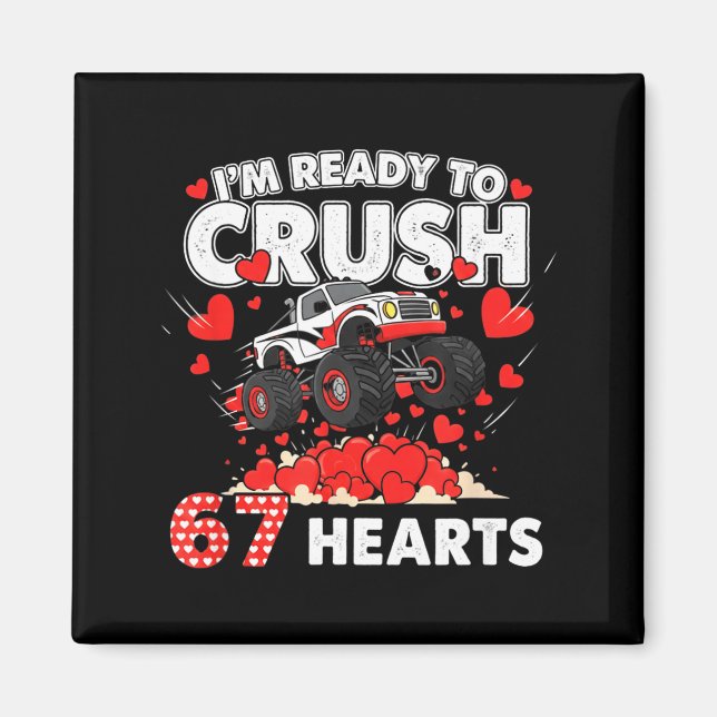 Funny I'm Ready To Crush 67 Hearts  Magnet (Framsidan)