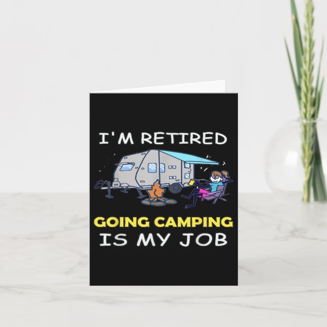 Funny Im Retrött Going Camping är min jobbkampanj Kort (Framsida)
