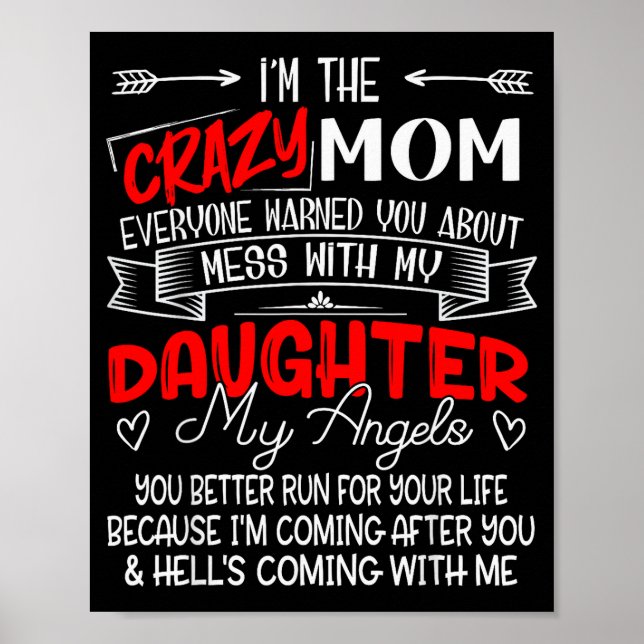 Funny I'm The Crazy Mom Don't Mess With My Daughte Poster (Framsidan)