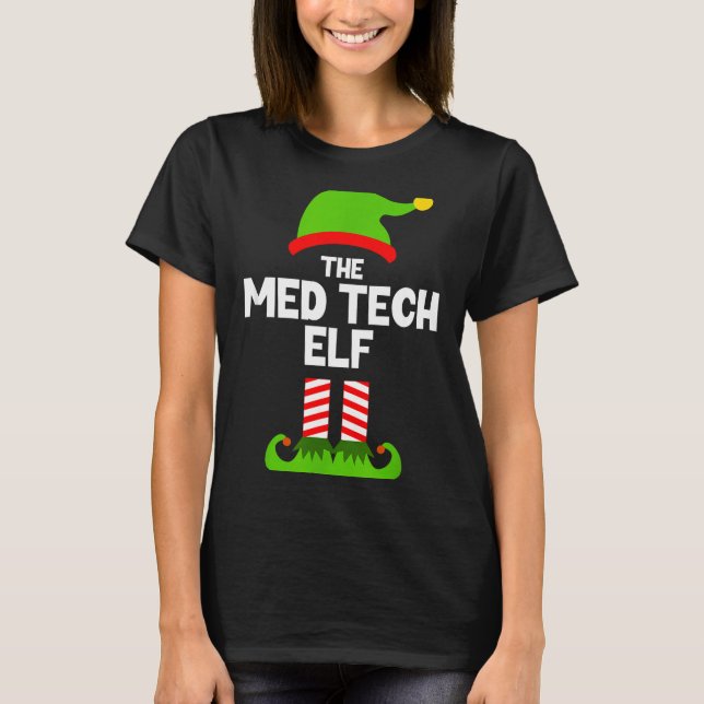 Funny I'm The Med Tech Elf Christmas Xmas Medical  T Shirt (Framsida)