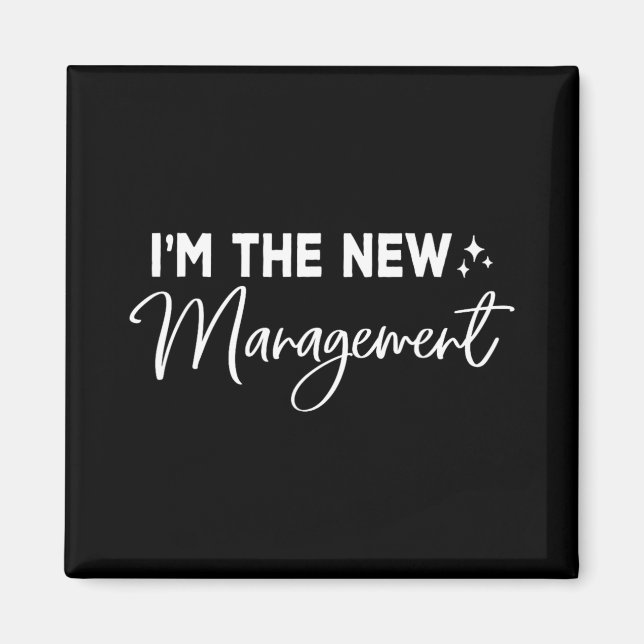 Funny I'm The New Management Cute New Bride Honeym Magnet (Framsidan)